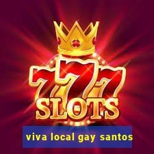 viva local gay santos